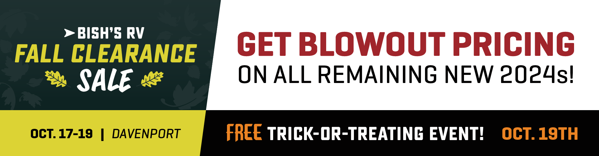 Fall Clearance Sale & Free Trick-or-Treating Event - Oct. 17-19, 2024 - Bish's RV of Davenport